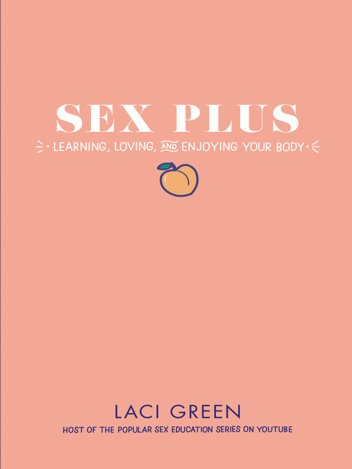 Title details for Sex Plus by Laci Green - Available